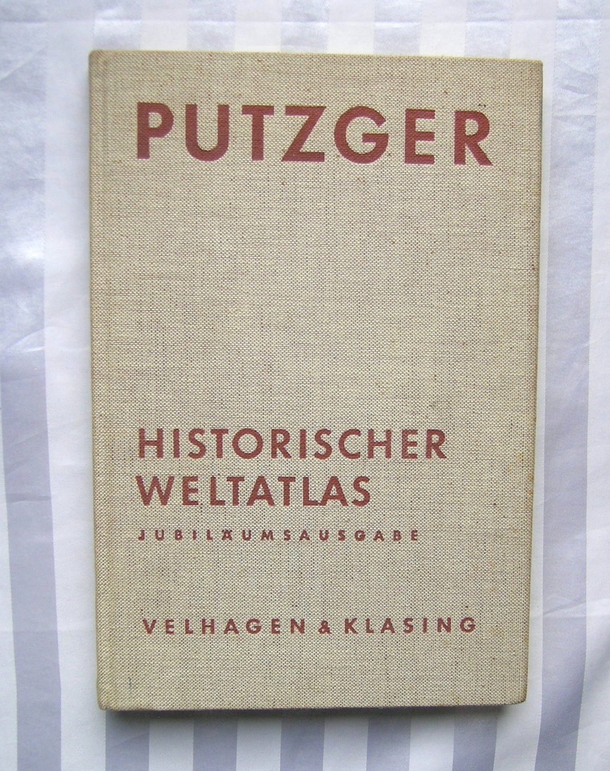 Putzger Historischer Weltatlas Jubiläumsausgabe“ (Dr. Alfred